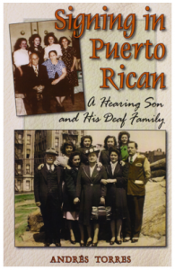 Image description: Title at the top of the book reads “Signing in Puerto Rican” in the right hand corner of the cover. Two group photos are placed around the title, a colored photo is in the upper left while a larger photo fills the bottom center.