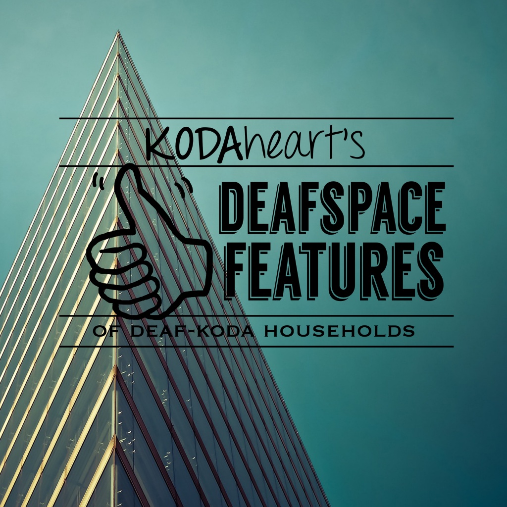 Image description: A thumb, outlined in black, signs “10” with accompanying text that reads: “KODAheart’s [10] DeafSpace features of deaf-koda households.” In the background, the corner of a glass building forms a peak against a blue sky.